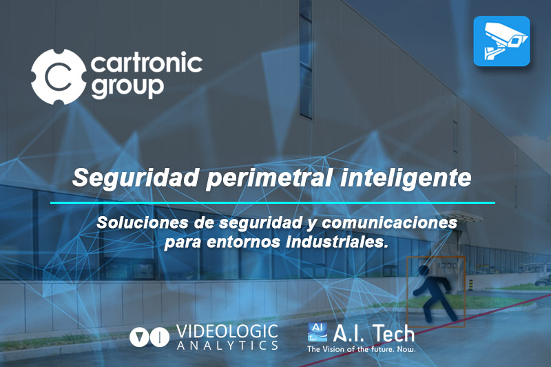 Videologic Analytics y AI Tech, seguridad perimetral inteligente