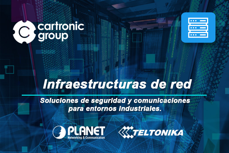 Cartronic Group, soluciones para crear robustas infraestructuras de red