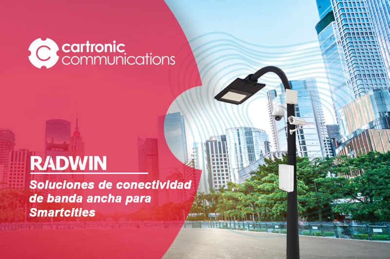 Radwin, impulsando el desarrollo de las smart cities