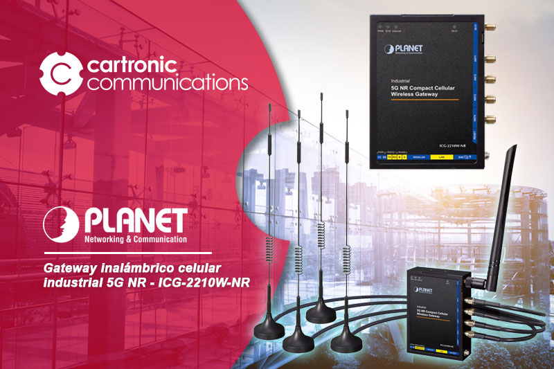 Planet ICG-2210W-NR, potente solución de red industrial 5G NR y WiFi 6